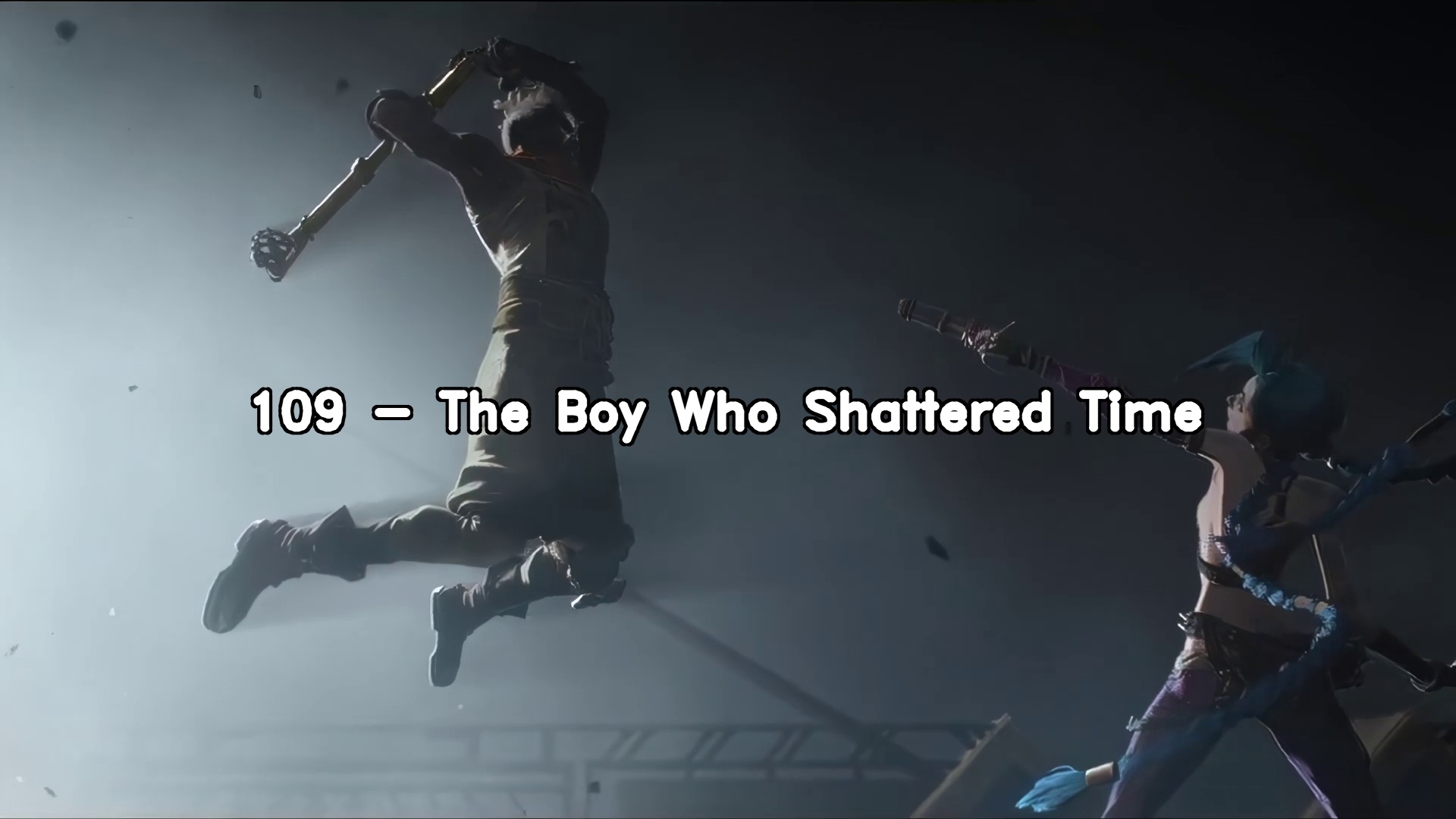 109 The Boy Who Shattered Time