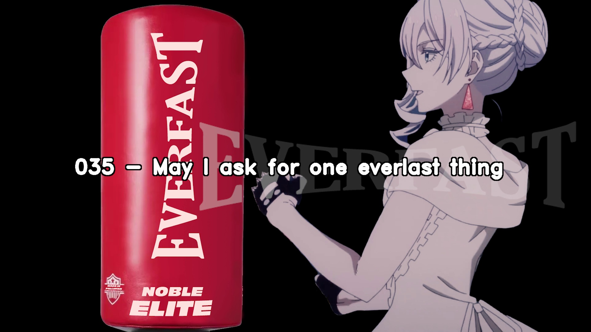 035 May I ask for one everlast thing