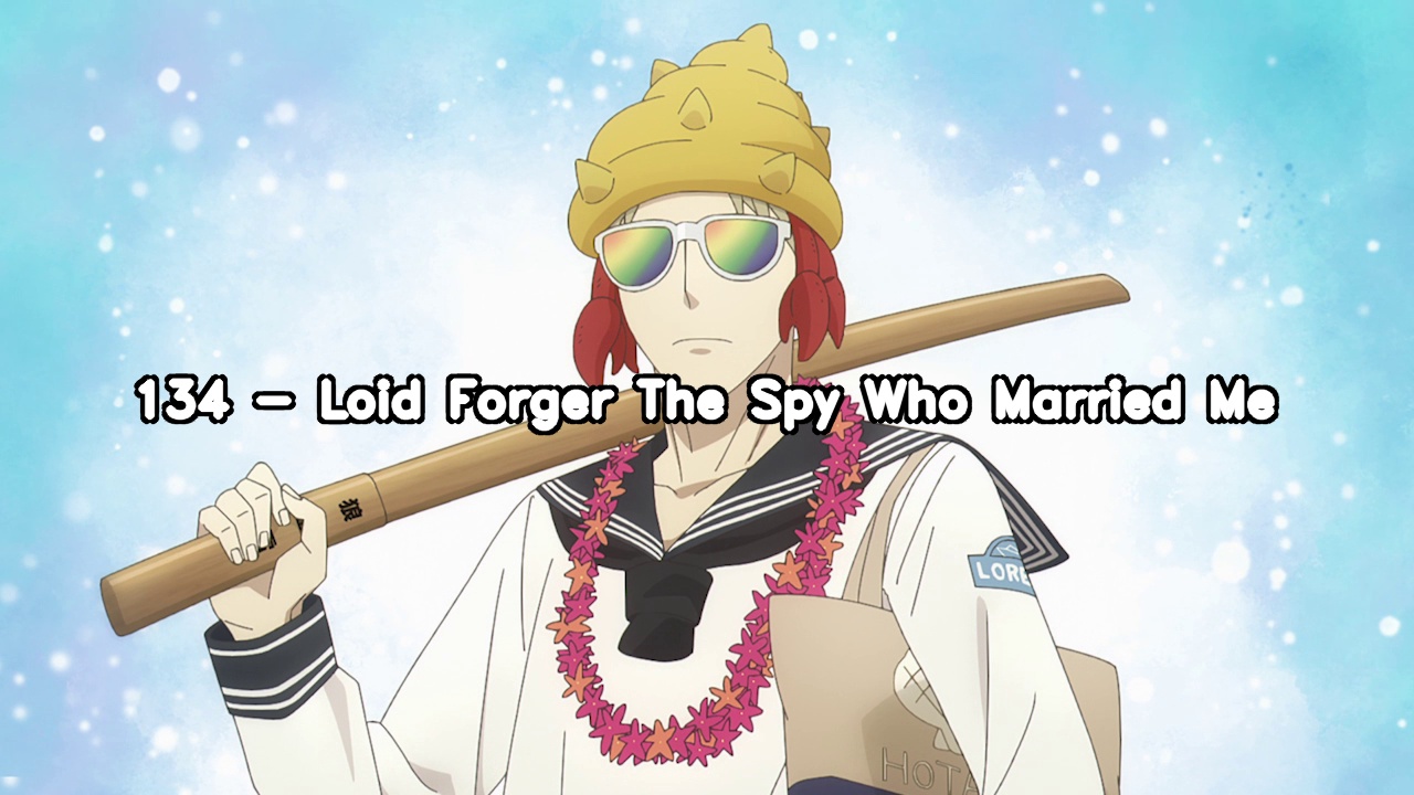 134 Loid Forger The Spy Who Married Me
