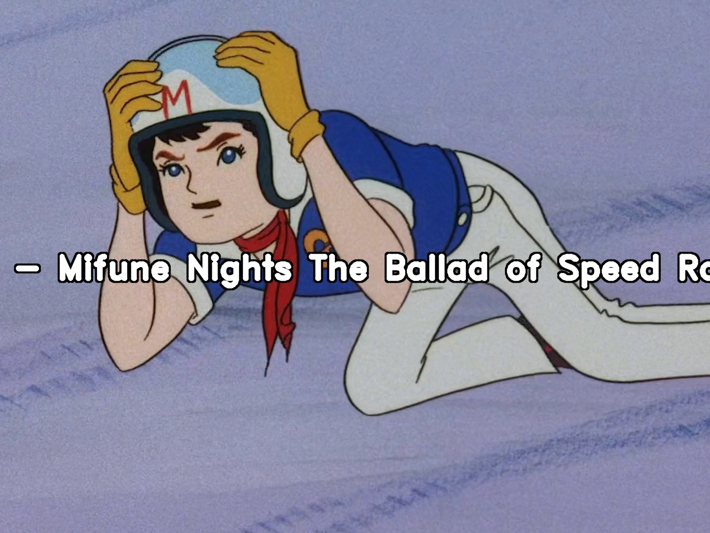 222 Mifune Nights The Ballad of Speed Racer